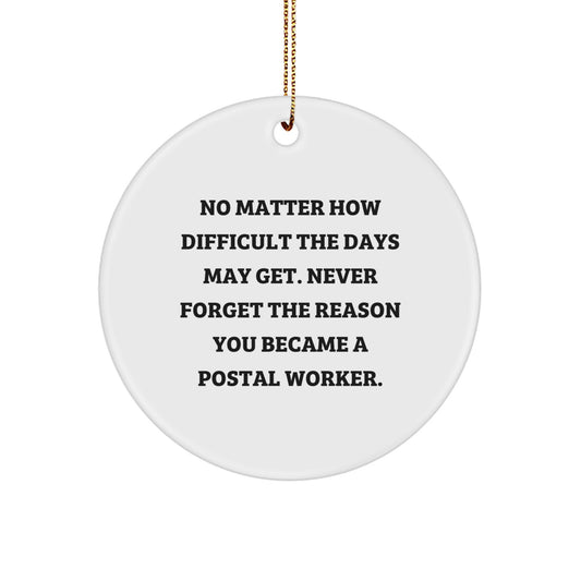 Funny Postal Worker Gifts for Men, Women Friends Christmas Unique Circle Ornaments with Inspirational Quote Gifts from Family Coworkers - Image 1