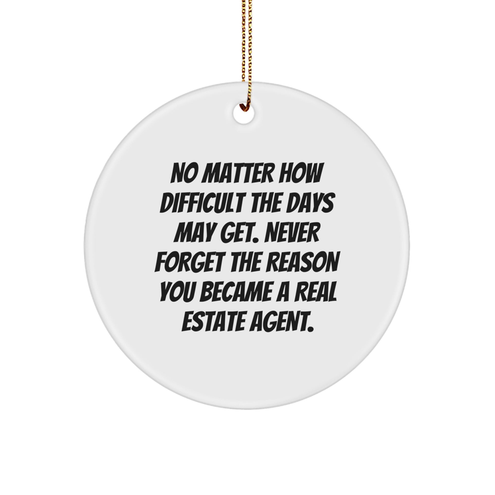 Funny Real Estate Agent Gifts for Men - Inspirational Christmas Unique Circle Ornament - Gifts from Family or Friends to Real Estate Agent - Image 1