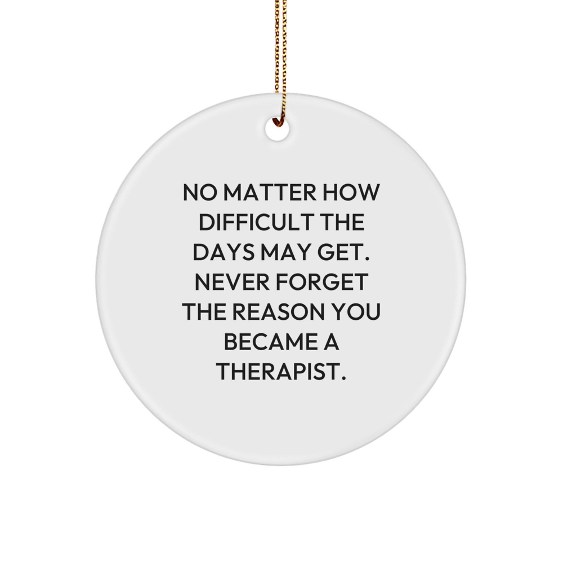 Therapist Gift Idea Inspirational Quote Circle Ornament Gifts from Friends for Therapist Christmas Unique Gifts - Image 1