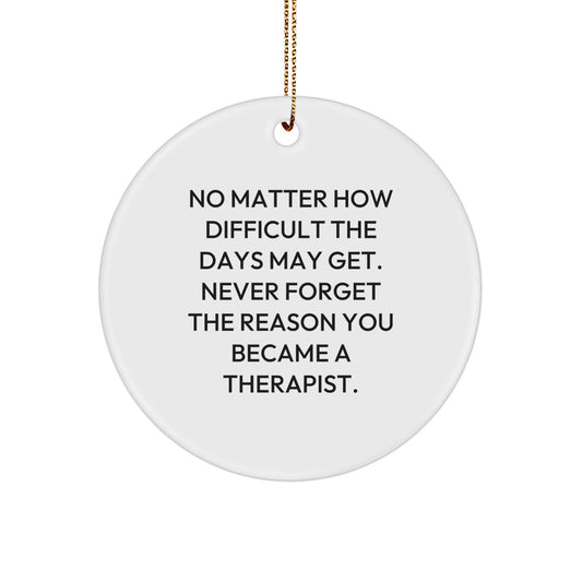 Therapist Gift Idea Inspirational Quote Circle Ornament Gifts from Friends for Therapist Christmas Unique Gifts - Image 1