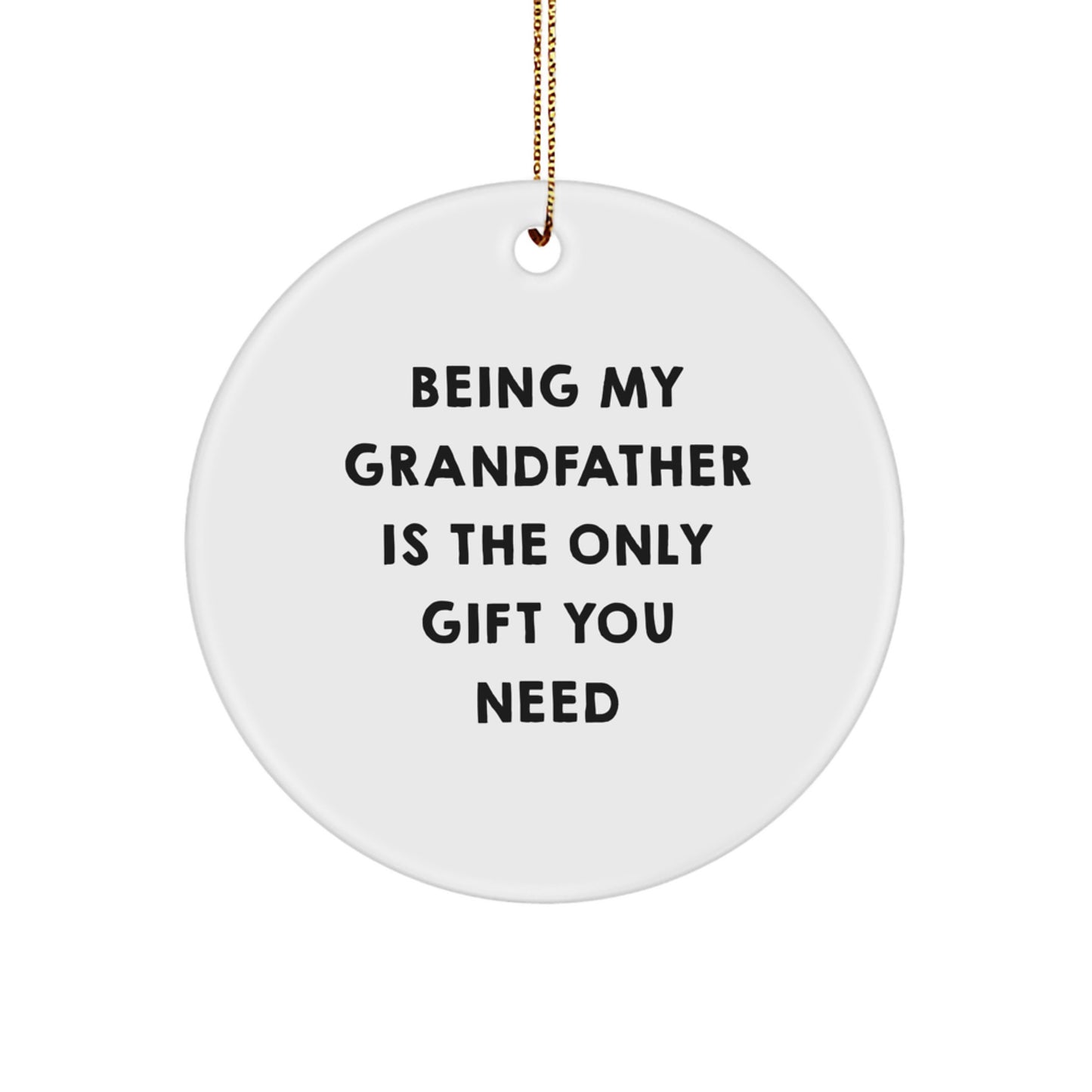 Funny Grandfather Gifts from Family - Circle Ornament for Dad's Christmas Unique Presents - Image 1