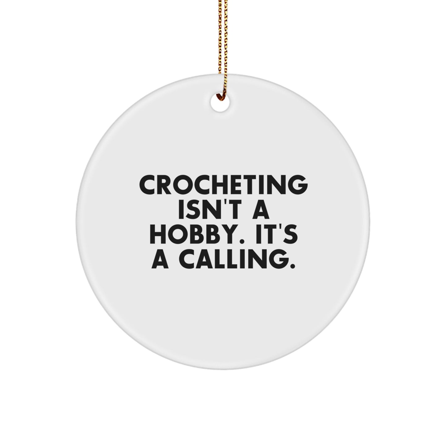 Funny Crocheting Gifts from Family for Crocheting Friends and Colleagues, Inspirational Circle Ornament Christmas Unique Gifts - Image 1