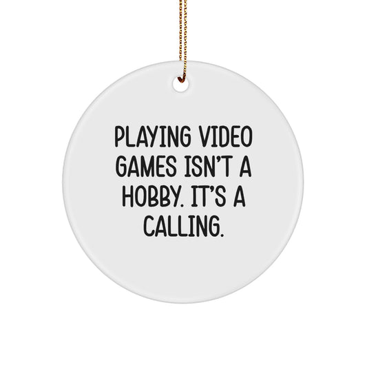 Funny Playing Video Games Gifts for Men, Women, Friends, and Family - Circle Ornament with Inspirational Quote, Christmas Unique Decorations - Image 1