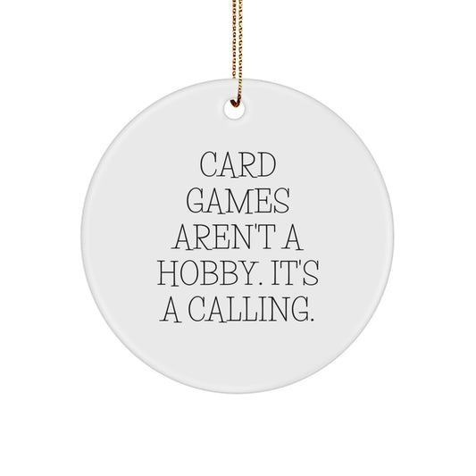 Funny Card Games Quote Circle Ornament Gifts from Family for Card Games Enthusiasts, Christmas Unique Gifts for Friends, Circle Shaped Decorations - Image 1