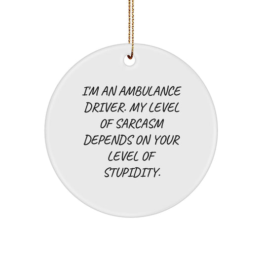 Funny Ambulance Driver Gifts for Ambulance Driver Men Friends - I'm An Ambulance Driver - Christmas Unique Ornament - Image 1
