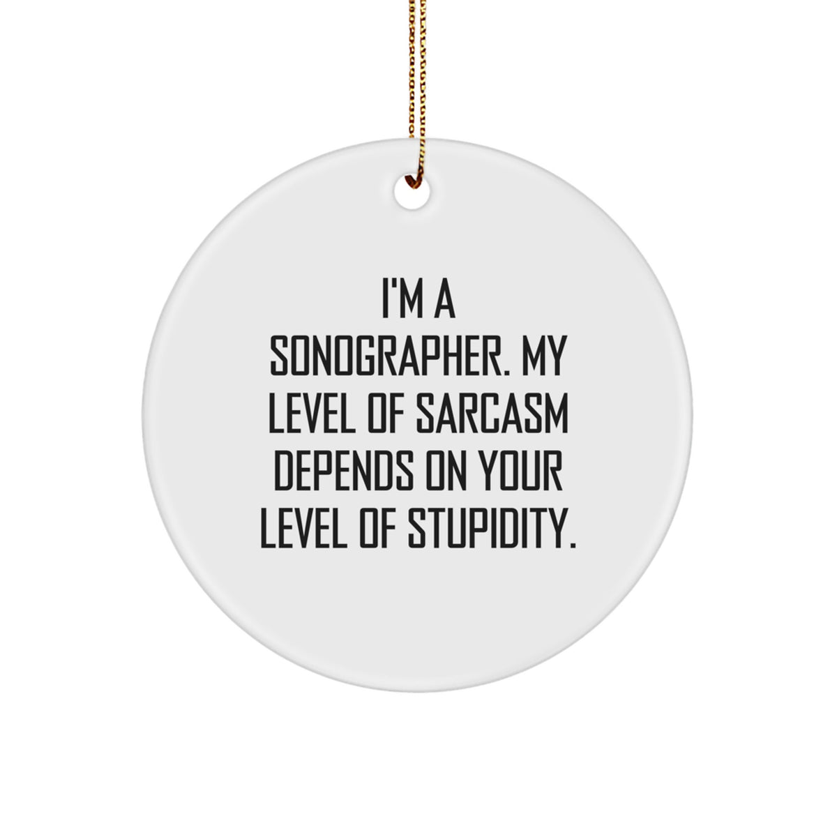 Sonographer Circle Christmas Ornament Gift for Coworkers – Depends on - Image 1
