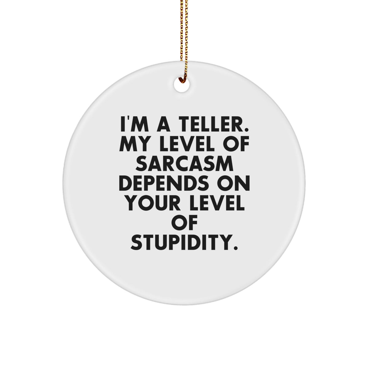 Funny Teller Circle Ornament Gifts from Friends to Teller, Men, Women - Image 1