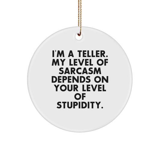 Funny Teller Circle Ornament Gifts from Friends to Teller, Men, Women - Image 1