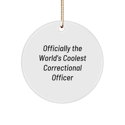 Funny Correctional Officer Gifts from Friends for Correctional Officer Christmas Unique Ornaments - 'Officially The World's Coolest Correctional Officer' Circle Ornament - Image 1