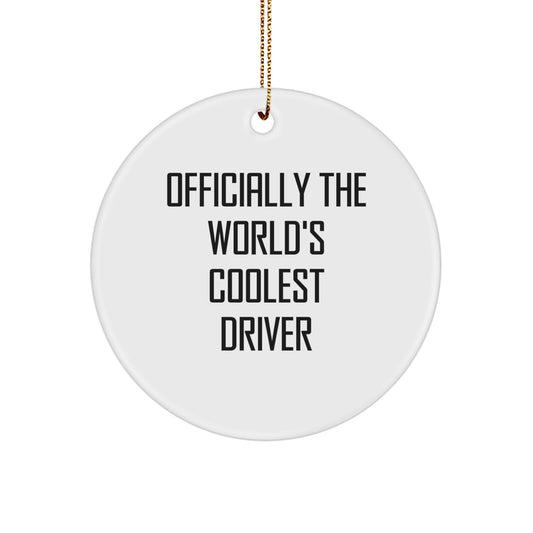 Funny Driver Gifts from Men, Officially The World's Coolest Driver, Christmas Unique Circle Ornament for Drivers - Image 1