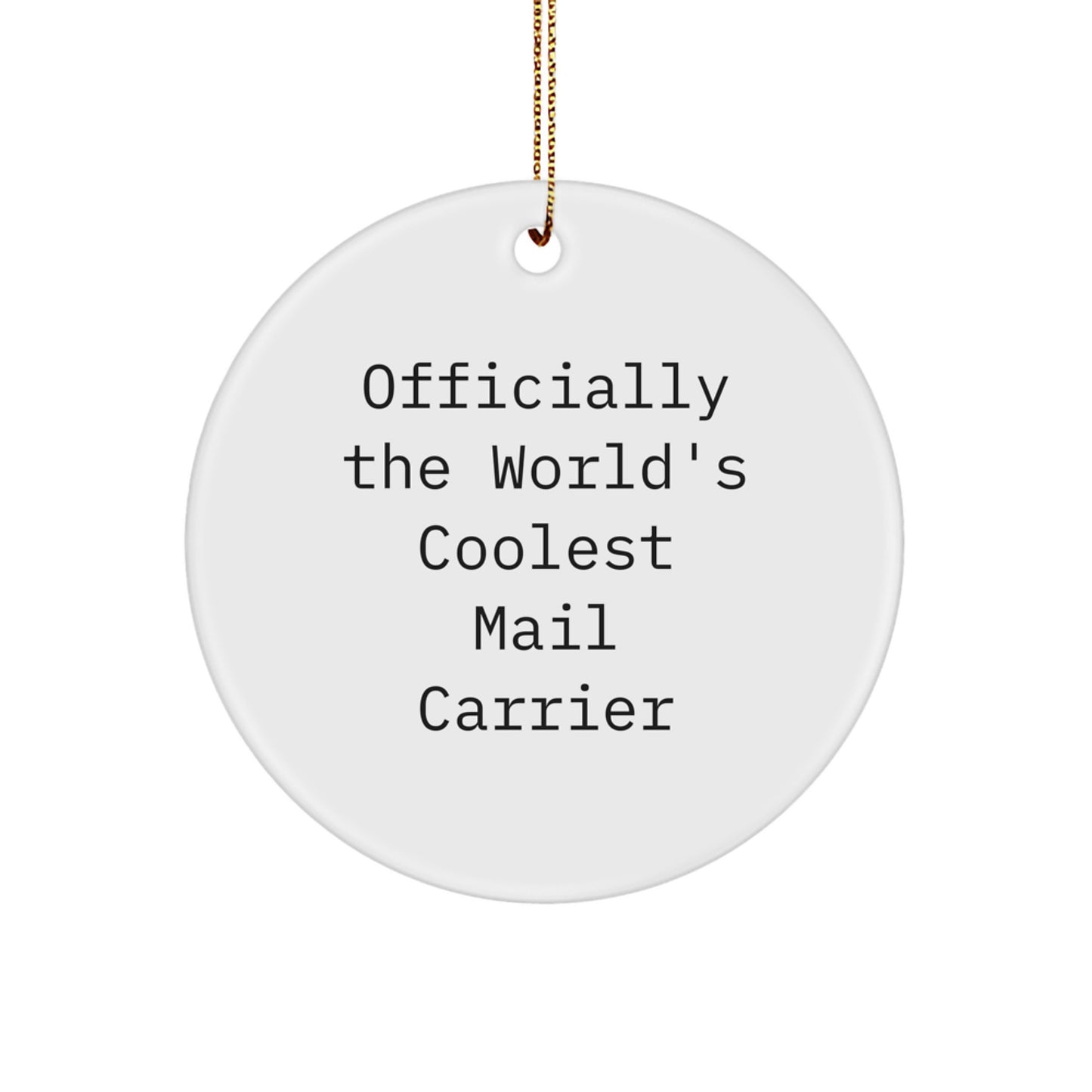 Funny Mail Carrier Circle Ornament Gifts from Friends, Family or Coworkers for Christmas Unique Ornaments - Image 1