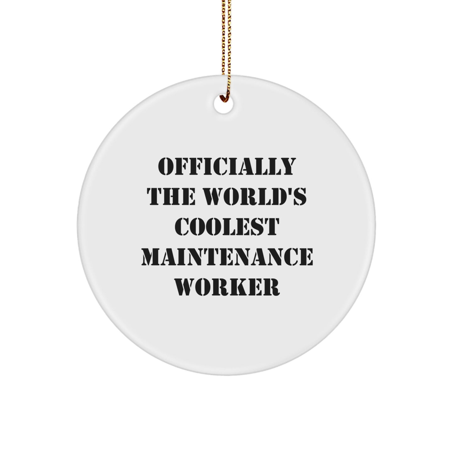 Funny Maintenance Worker Gifts for Men, 'Officially The World's Coolest Maintenance Worker' Circle Ornament, Christmas Unique Gifts from Family, Friends, Coworkers - Image 1