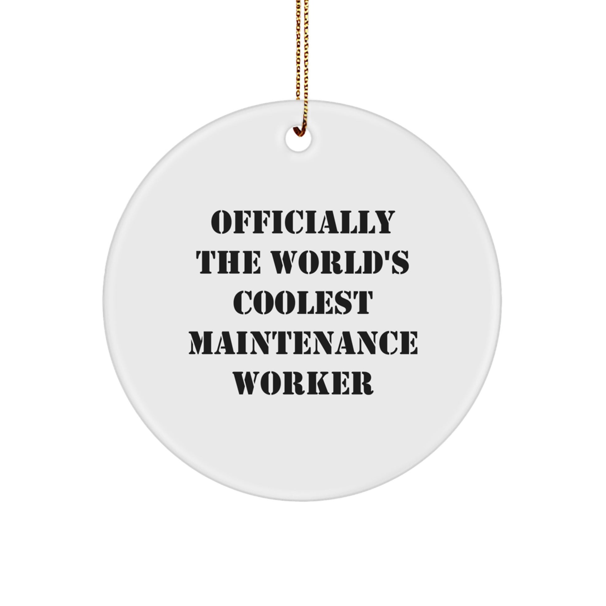 Funny Maintenance Worker Gifts for Men, 'Officially The World's Coolest Maintenance Worker' Circle Ornament, Christmas Unique Gifts from Family, Friends, Coworkers - Image 1