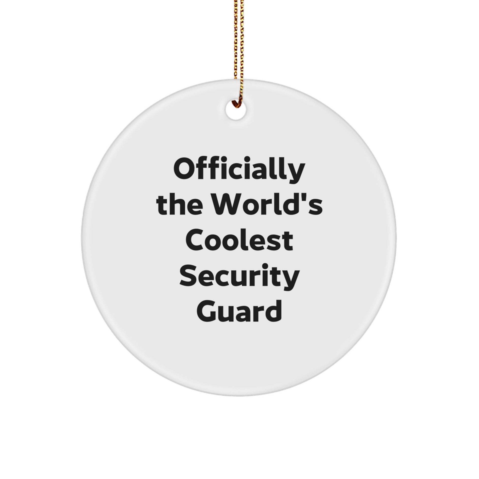 Funny Security Guard Gifts from Friends, Officially The World's Coolest Security Guard Circle Ornament for Christmas - Image 1
