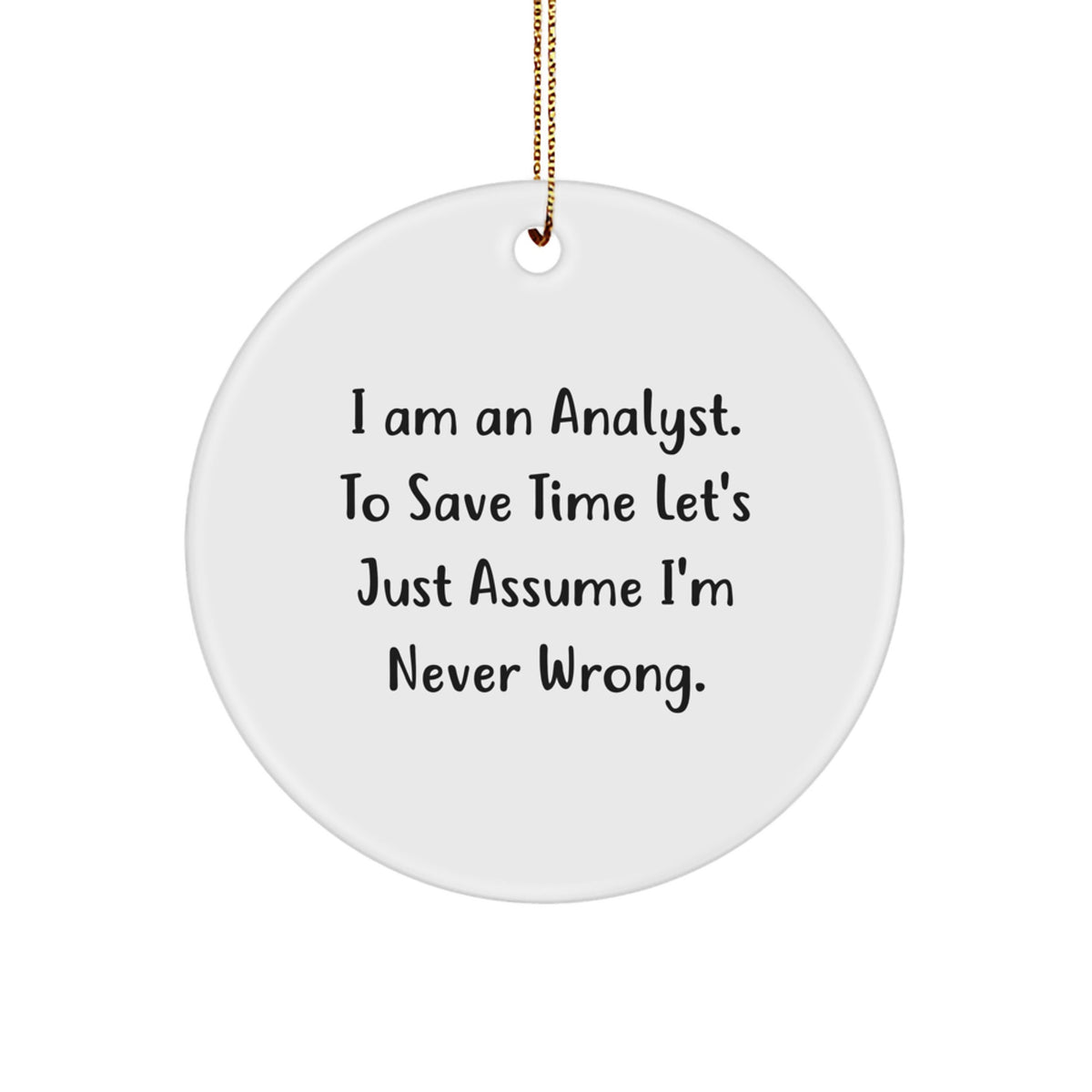 Christmas Unique Gift Analyst Present Ornament for Her – I Am an Analyst - Image 1