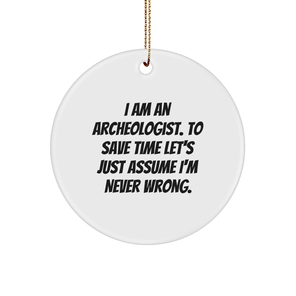 Skeptical Archeologist Christmas Ornament for Friends Novelty Gift - Image 1