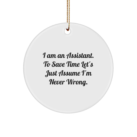 Assistant Circle Christmas Ornament for Him Gift I Am an Assistant - Image 1