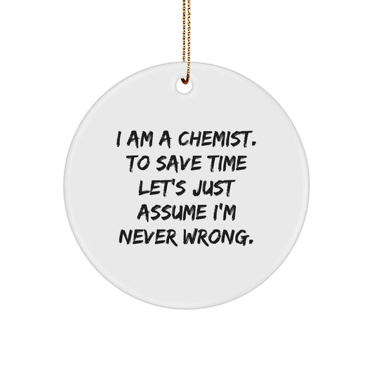 Funny Chemist Gift, Circle Ornament for Christmas Unique Gifts from Friends, for Chemists - Image 1