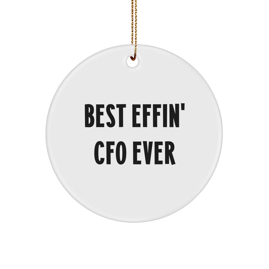 Funny CFO Gifts for Men CFO Quotes Circle Ornament from Friends, Best Effin' Cfo Ever Christmas Unique Gifts - Image 1