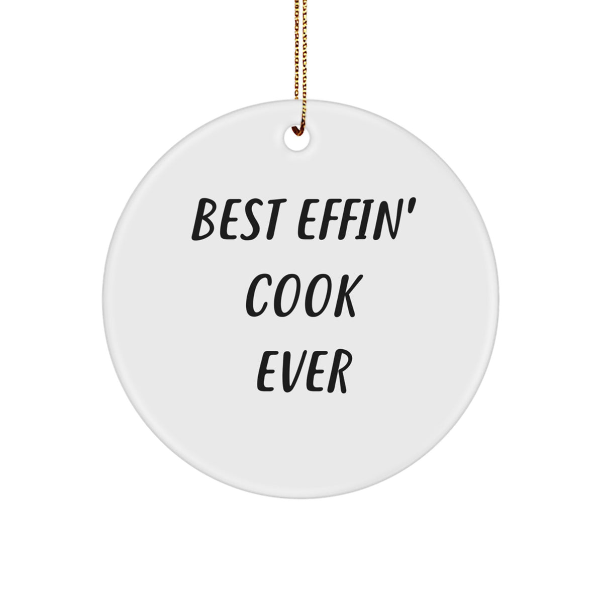 Funny Best Effin Cook Ever White Circle Ornament Gifts for Cook Men from Family - Image 1