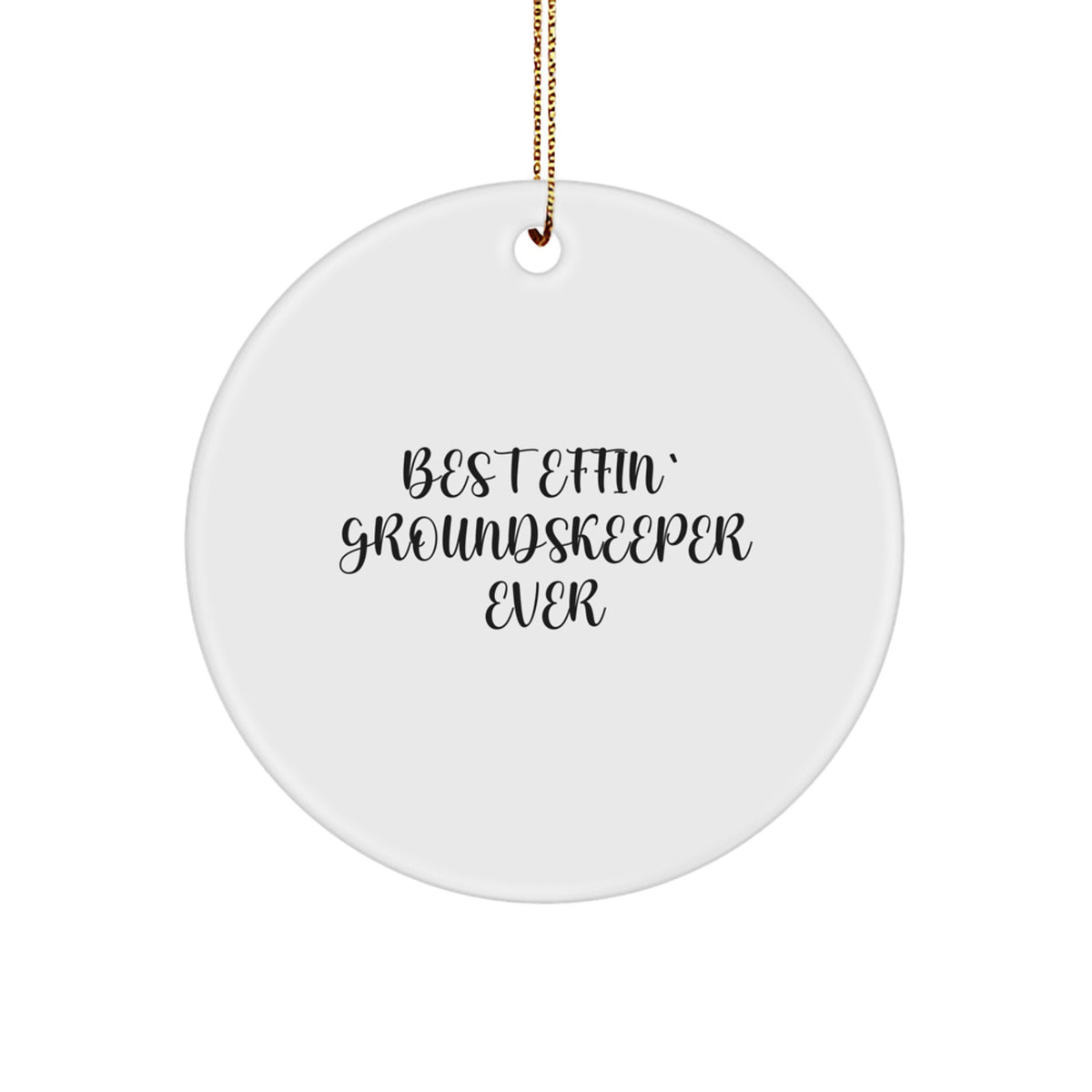 Funny groundskeeper Gifts for Men - Best Effin' groundskeeper Ever Circle Ornament, White, Christmas Unique Gifts from Friends for groundskeeper - Image 1
