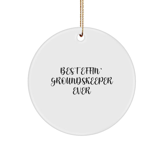 Funny groundskeeper Gifts for Men - Best Effin' groundskeeper Ever Circle Ornament, White, Christmas Unique Gifts from Friends for groundskeeper - Image 1