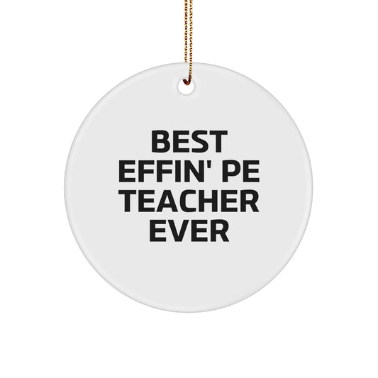 Effin' PE Teacher Christmas Ornament Novelty Gift for Friends - Image 1