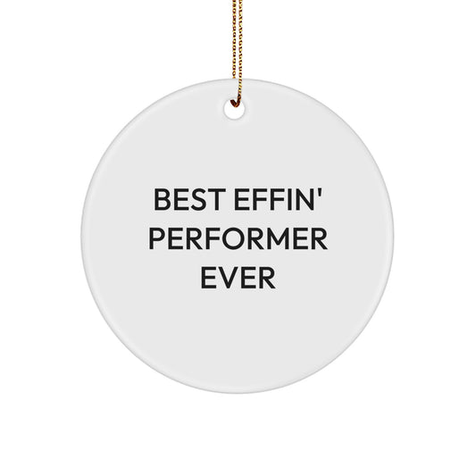 Funny Performer Gifts from Friends, Best Effin' Star Ever, Christmas Unique Circle Ornaments for Home Decorations - Image 1