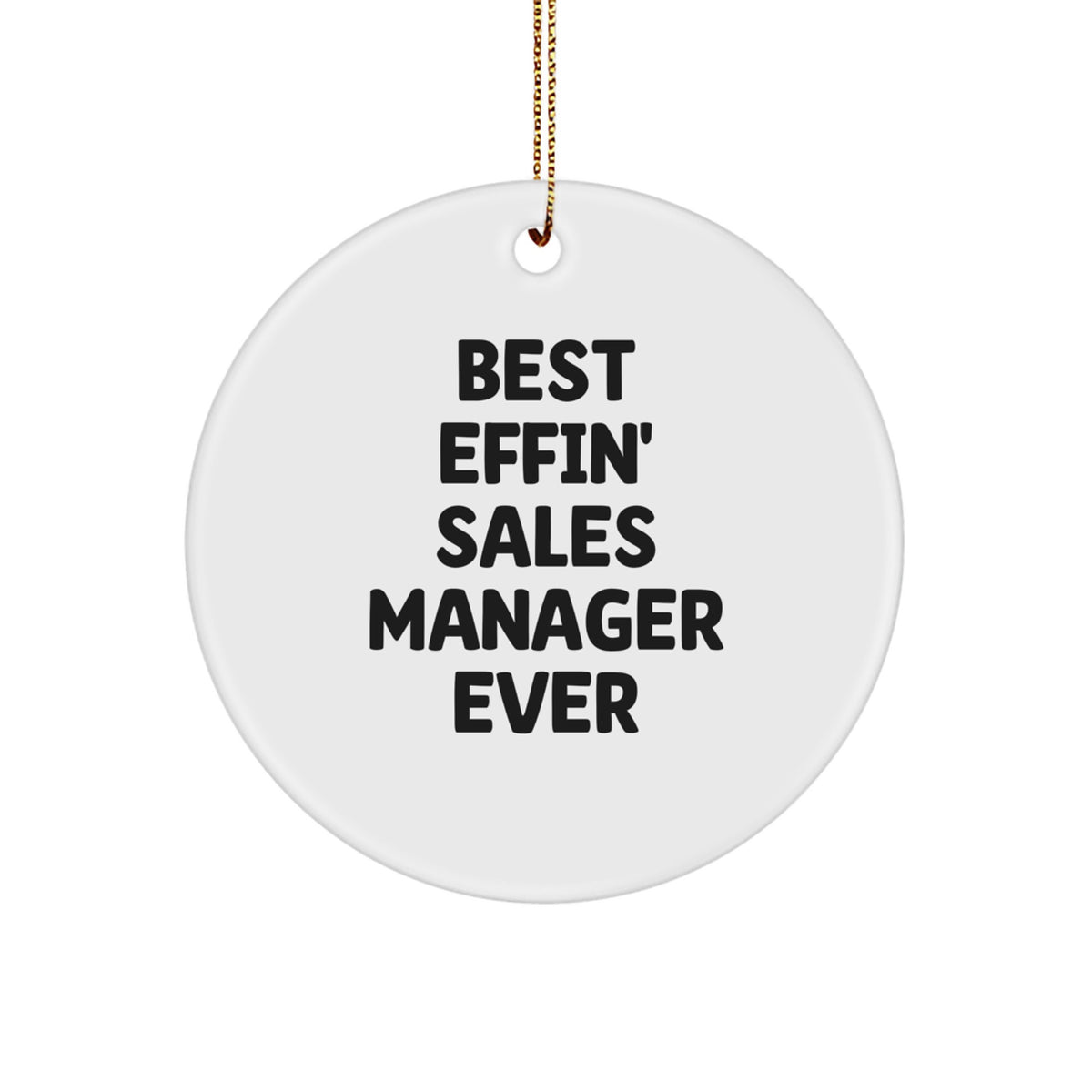 Funny Sales Manager Gifts for the Best Effin' Sales Manager Ever, Unique Christmas Circle Ornaments, Gifts from Men to Women Coworkers - Image 1