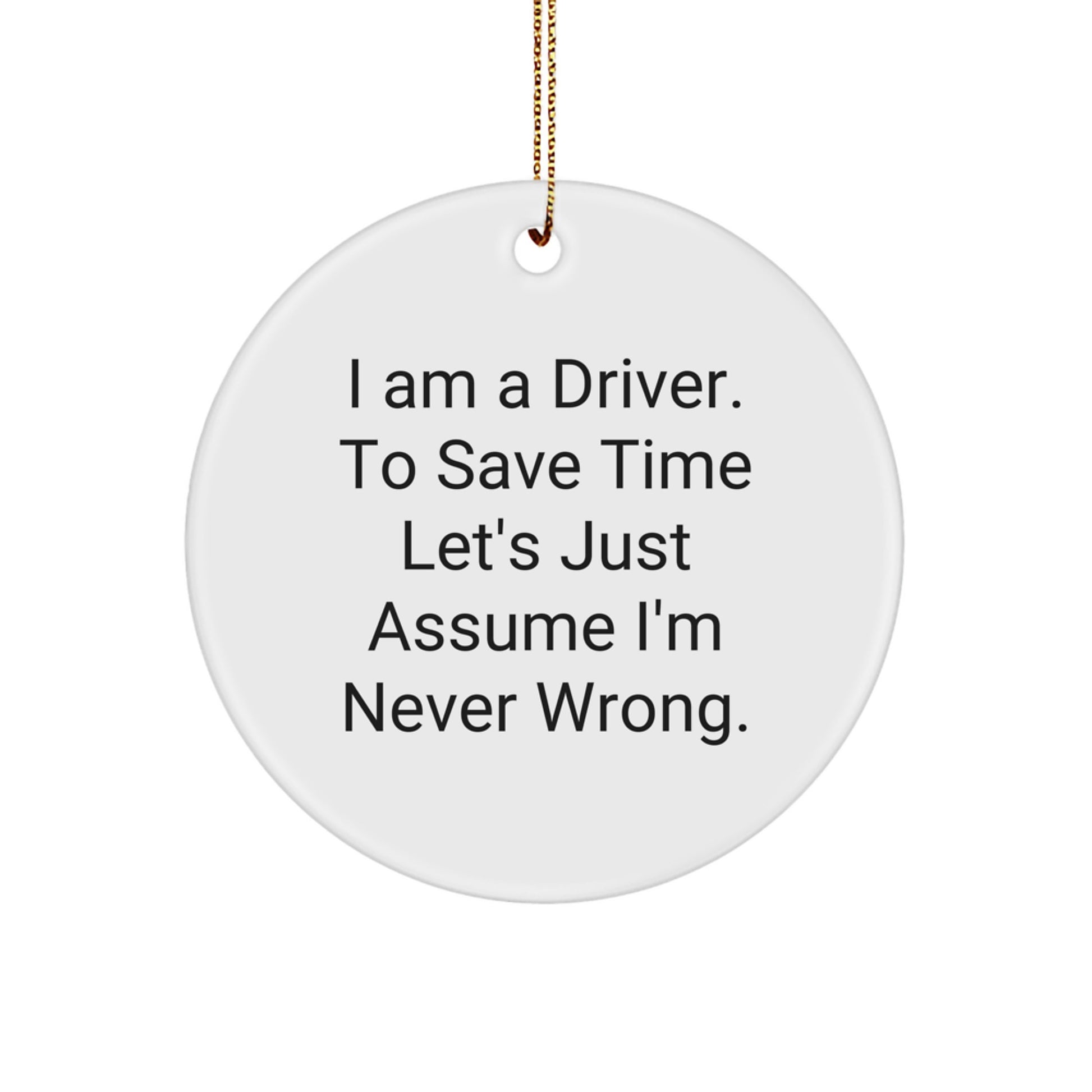 Funny Driver Gift for Men Christmas Unique Circle Ornament Gifts from Friends and Family - Image 1