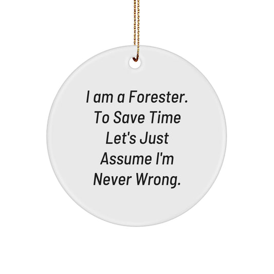 Funny Forester Gifts from Friends - I Am A Forester Circle Ornament for Christmas Unique Decorations - Image 1