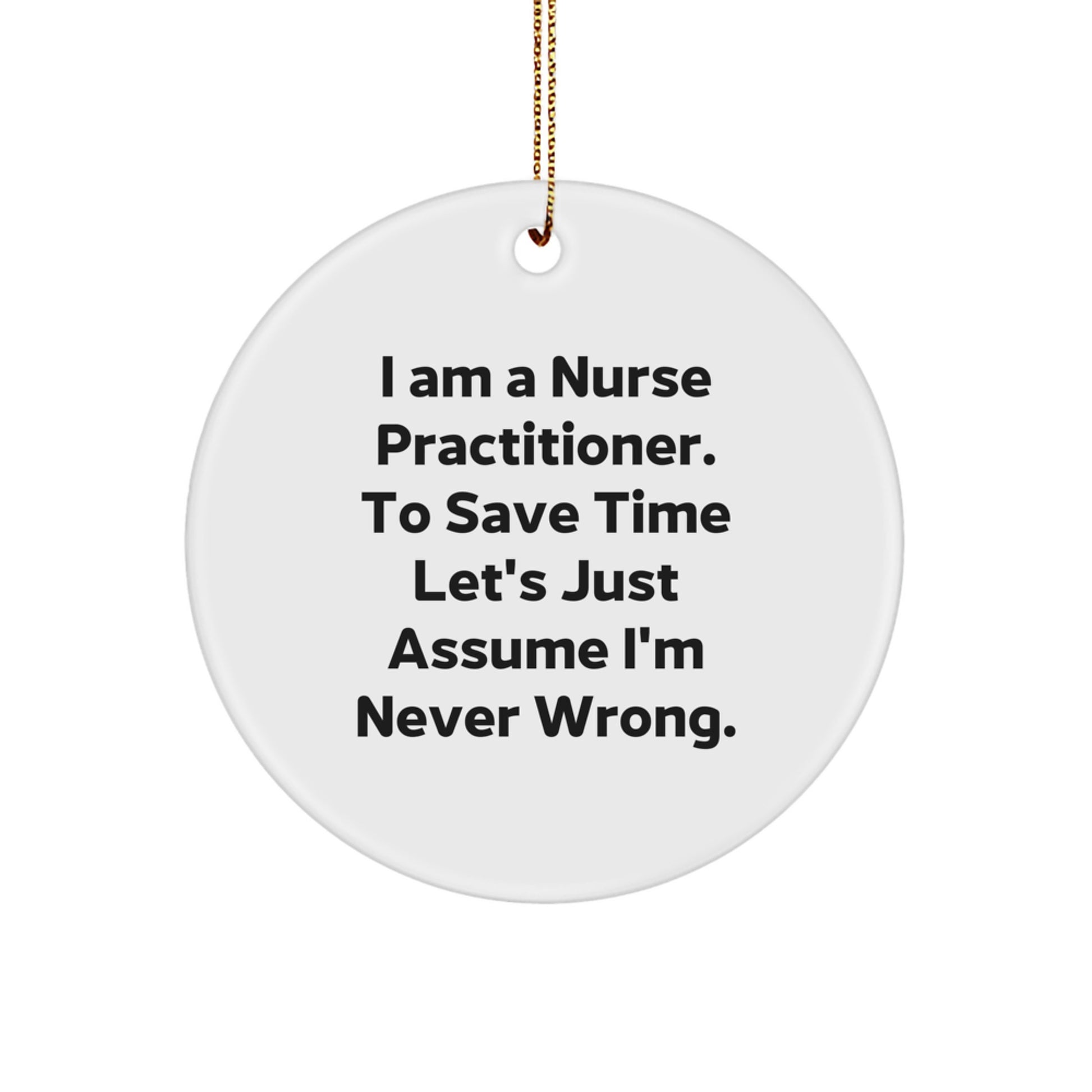 Funny Nurse Practitioner Gifts from Men to Friends, Unique Circle Ornament for Nurse Practitioner, Christmas Unique Gifts - Image 1