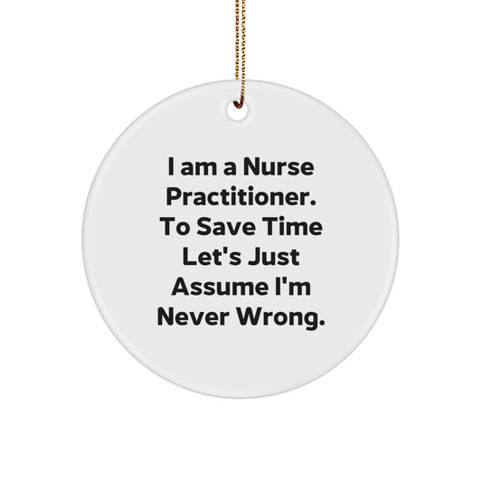 Funny Nurse Practitioner Gifts from Men to Friends, Unique Circle Ornament for Nurse Practitioner, Christmas Unique Gifts - Image 1