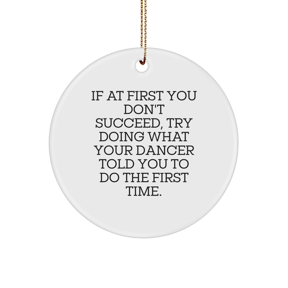 Funny Dancer Gifts for Dancer Friends, Inspirational Dancer Circle Ornament, Christmas Unique Gifts from Men to Dancer - Image 1