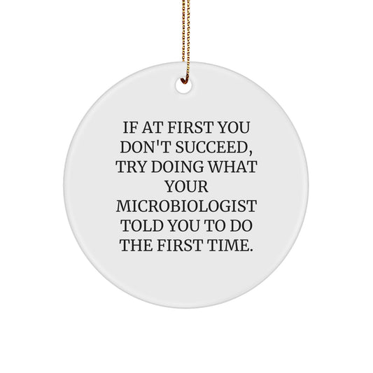 Microbiologist Ornament for Him Gift – Try What Your Scientist Told You - Image 1