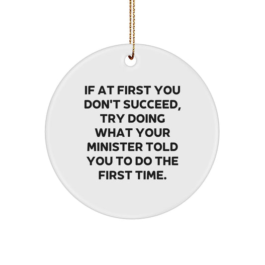 Funny Christmas Unique Gifts from Family to Minister - Minister Quotes Circle Ornament, Funny Inspirational Quote, Holiday Decorations for Home - Image 1