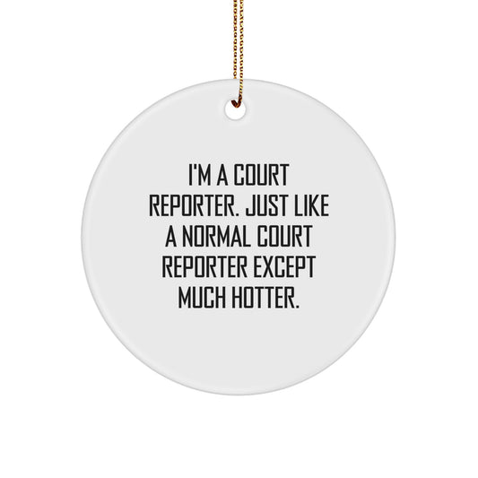 Funny Court Reporter Gifts from Friends, Circle Ornament for Court Reporter, Christmas Unique Gifts for Him or Her - Image 1