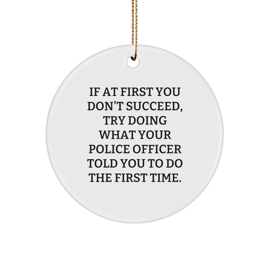 Funny Police Officer Gifts for Christmas Unique Circle Ornament from Men to Police Officer Friends - Image 1