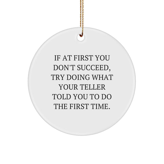 Funny Teller Circle Ornament Gifts from Friends, Family, Coworkers, Men, Women, Christmas Unique Gifts for Teller, Funny Gift for Teller - Image 1