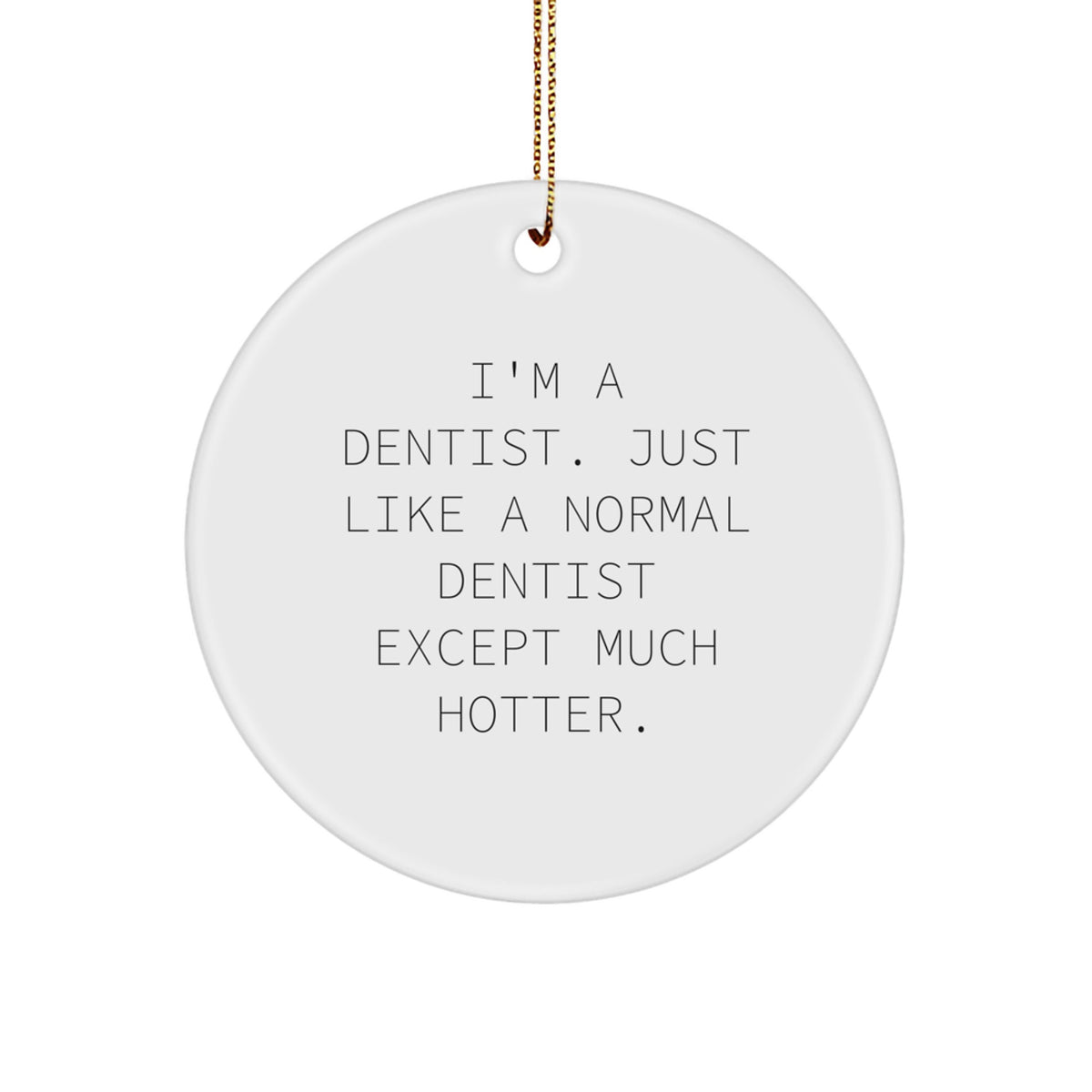 Christmas Gift for Her Dentist Circle Ornament Present - Image 1