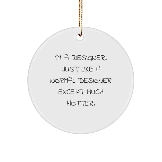 Funny Designer Circle Ornament Gifts from Friends for Designer Men, Cute Christmas Unique Gifts - Image 1