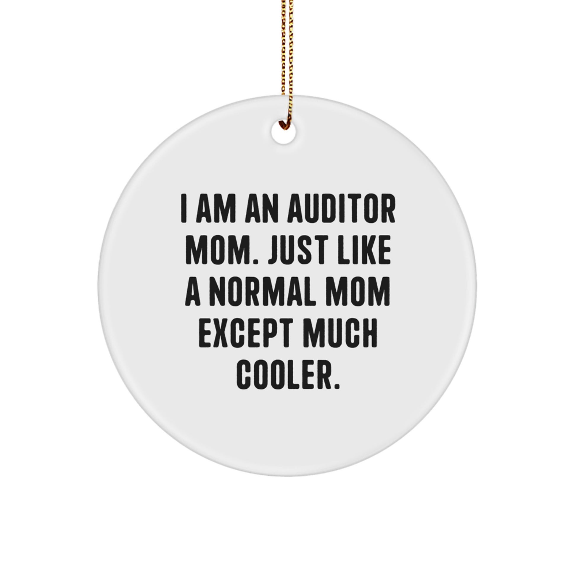 Auditor Mom Unique Gifts from Family for Auditor Friends, Funny Circle Ornaments, Christmas Unique Gifts for Auditor Friends and Family - Image 1