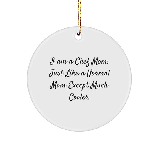 Funny Chef Gifts for Men, Women, and Friends - 'I Am A Chef Mom' Circle Ornament, White, Christmas Unique - Image 1