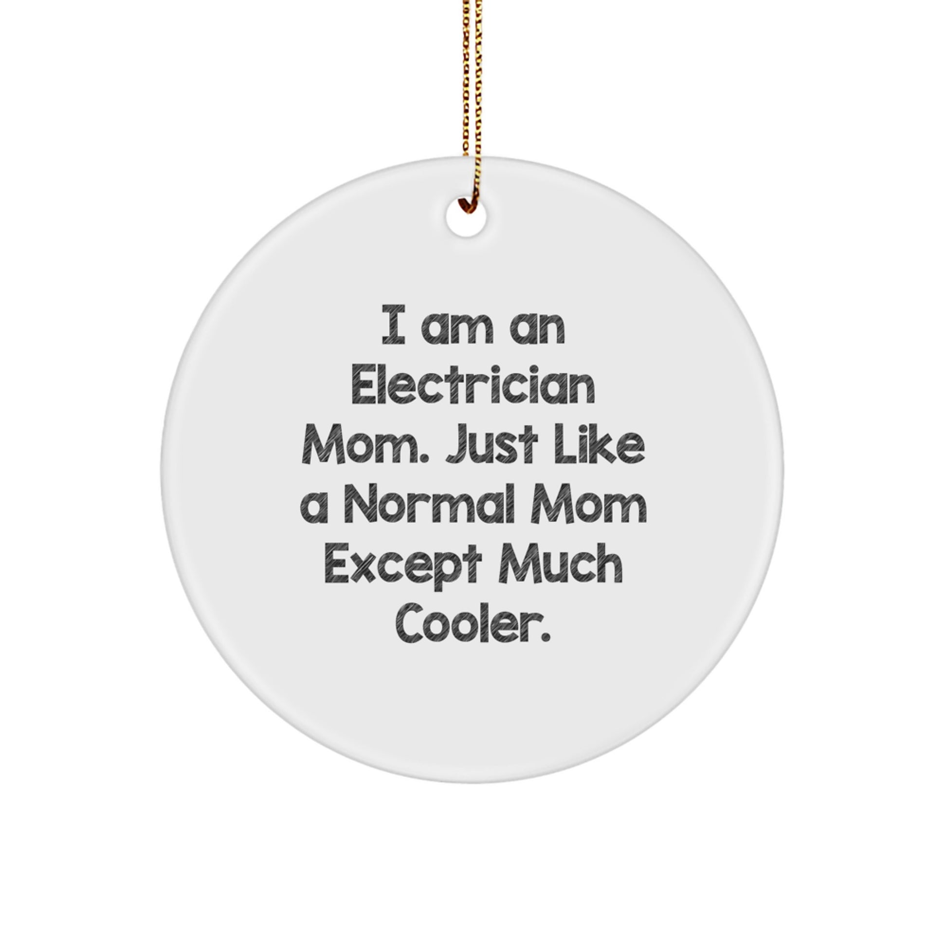 Electrician Gifts from Mom, Electrician Mom Circle Ornament, Funny Christmas Decoration for Electrician Men, Unique Gifts for Electrician Friends - Image 1