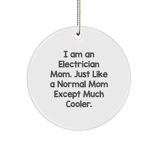 Electrician Gifts from Mom, Electrician Mom Circle Ornament, Funny Christmas Decoration for Electrician Men, Unique Gifts for Electrician Friends - Image 1