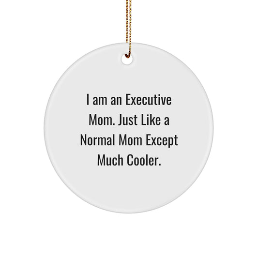 Executive Mom Gifts from Friends, Unique Christmas Circle Ornament for Executive Women, I Am An Executive Mom - Image 1