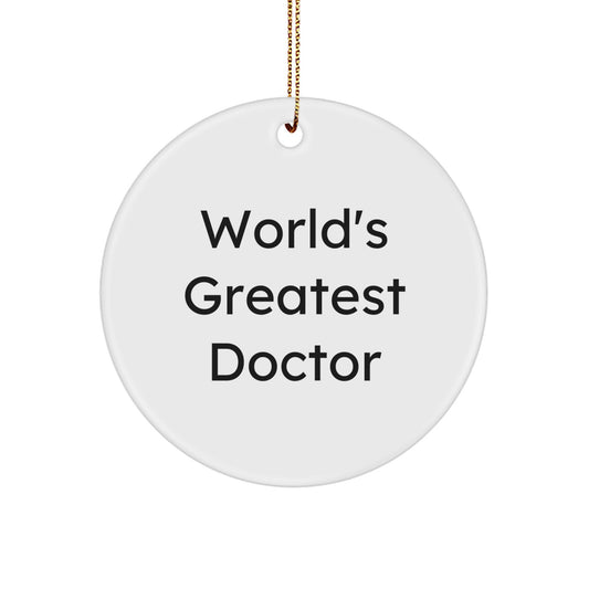 World's Greatest Doctor Funny Quote Christmas Unique Gifts for Doctor from Friends, Circle Ornament, White Doctor Gift, Doctor Decor - Image 1