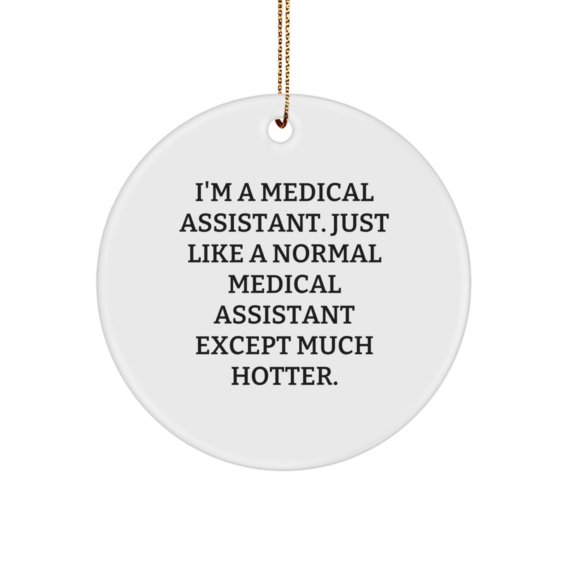Funny Medical Assistant Circle Ornament Gifts from Friends to Medical Assistants for Christmas Unique Decoration - Image 1