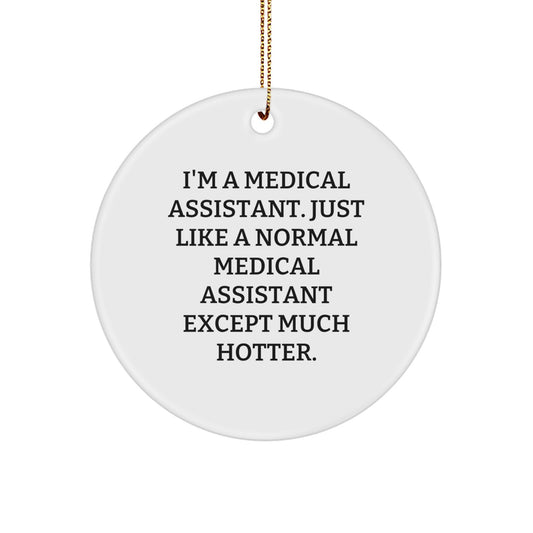 Funny Medical Assistant Circle Ornament Gifts from Friends to Medical Assistants for Christmas Unique Decoration - Image 1
