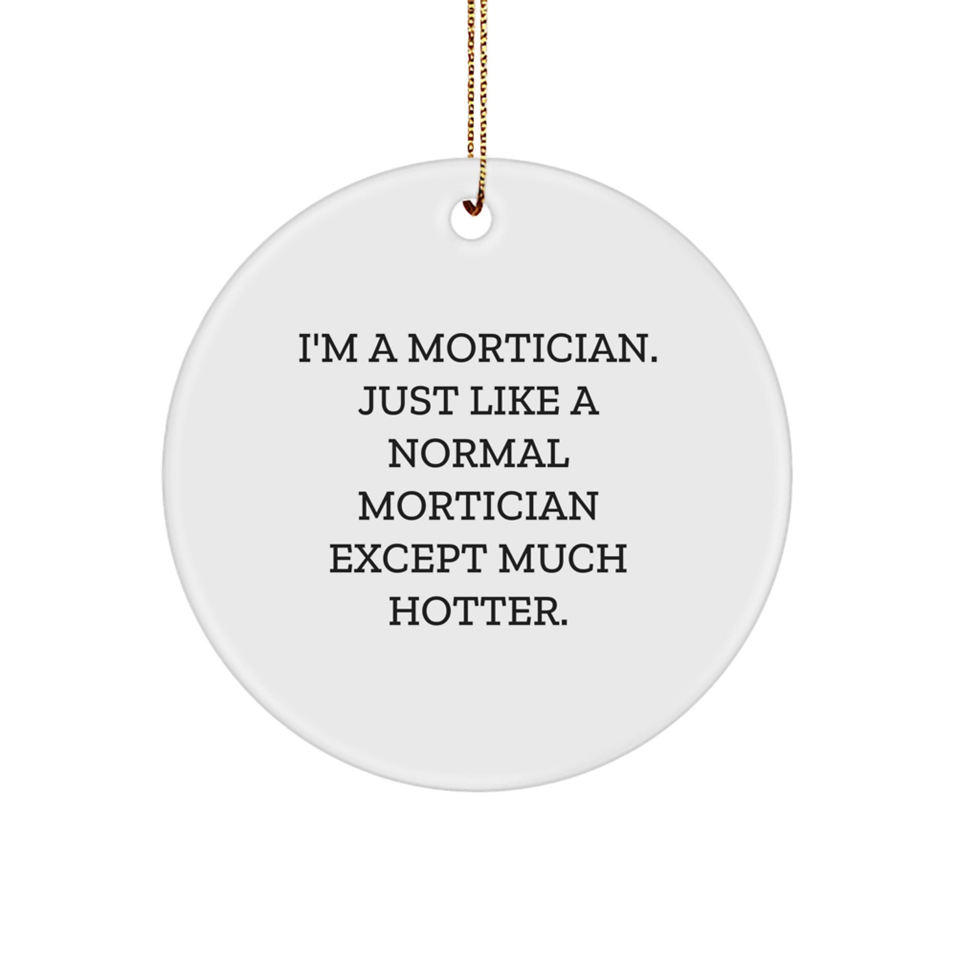 Mortician Favorite Circle Ornament for Kids Christmas Gift - Image 1